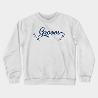 groom t-shirt groomsmen tank Crewneck Sweatshirt